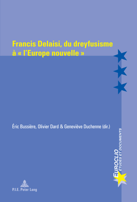 Cover image for book Francis Delaisi, du dreyfusisme à « l’Europe nouvelle »