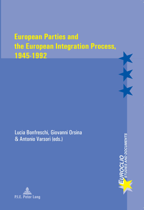 Cover image for book European Parties and the European Integration Process, 1945–1992