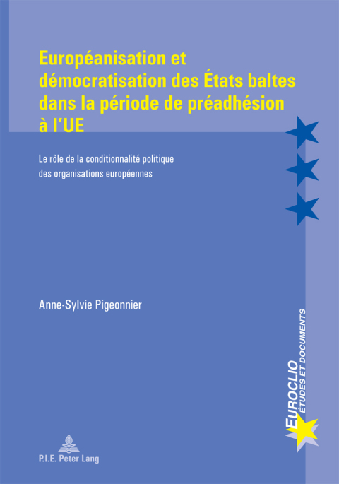 Cover image for book Européanisation et démocratisation des États baltes dans la période de préadhésion à l’UE