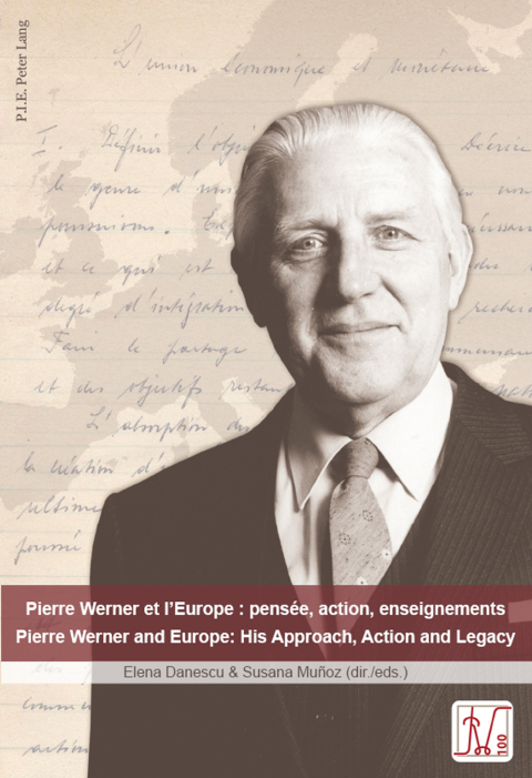 Cover image for book Pierre Werner et l'Europe : pensée, action, enseignements - Pierre Werner and Europe: His Approach, Action and Legacy