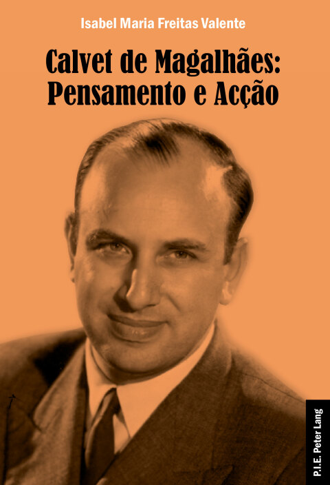 Calvet de Magalhães: Pensamento e Acção