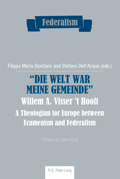 Cover image for book «Die Welt war meine Gemeinde»- Willem A. Visser ’t Hooft