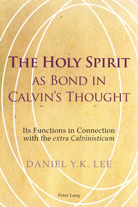 Cover image for book The Holy Spirit as Bond in Calvin’s Thought