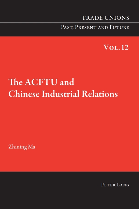 Cover image for book The ACFTU and Chinese Industrial Relations
