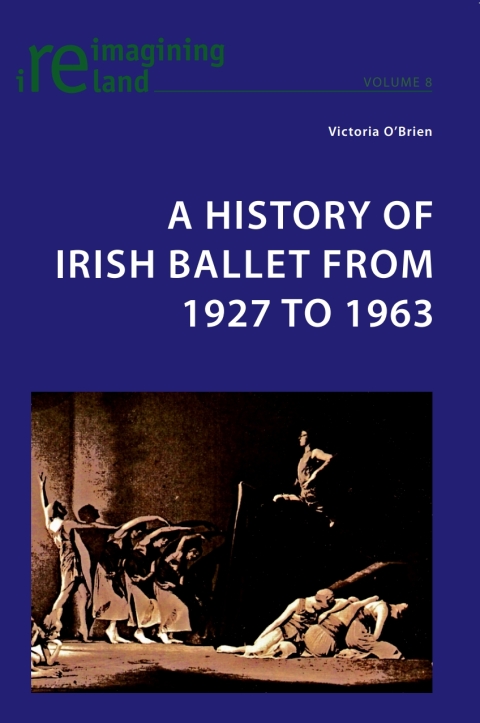 Cover image for book A History of Irish Ballet from 1927 to 1963