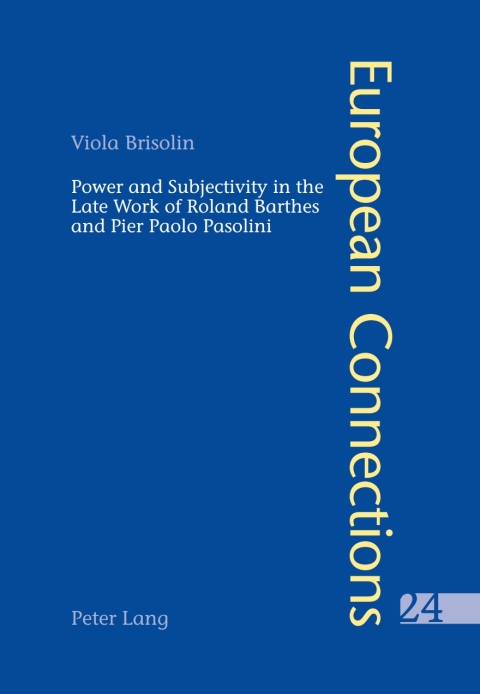 Cover image for book Power and Subjectivity in the Late Work of Roland Barthes and Pier Paolo Pasolini