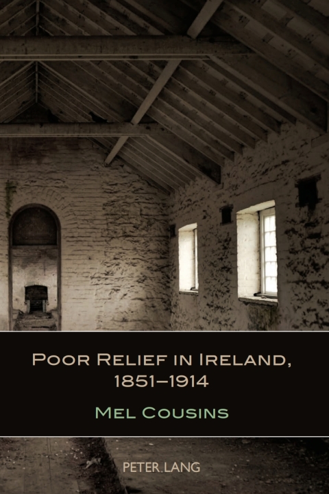 Cover image for book Poor Relief in Ireland, 1851-1914
