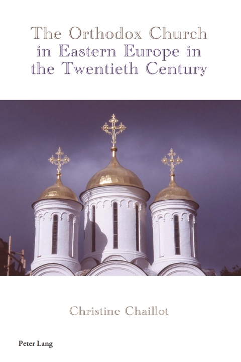 The Orthodox Church in Eastern Europe in the Twentieth Century 