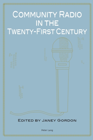 Community Radio in the Twenty-First Century