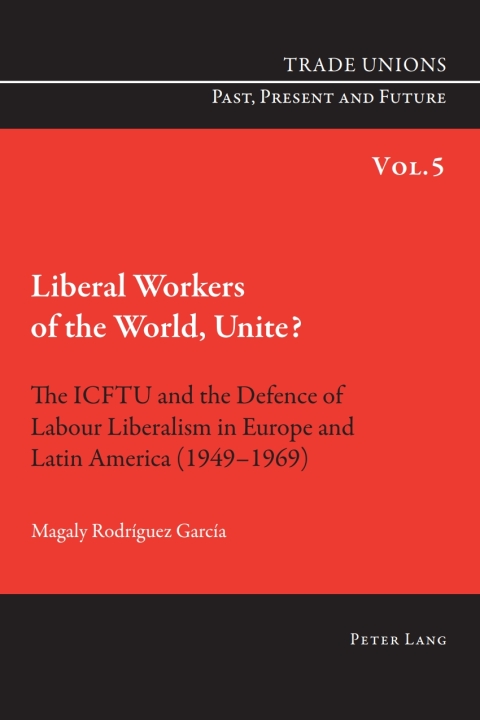 Cover image for book Liberal Workers of the World, Unite?