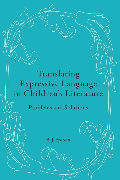 Cover image for book Translating Expressive Language in Children’s Literature