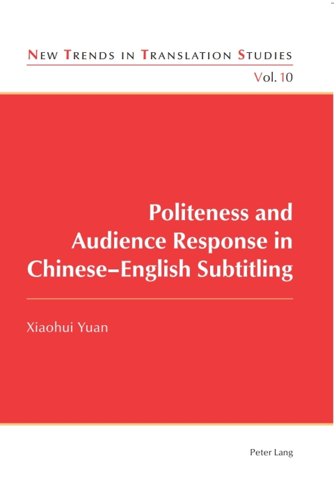 Cover image for book Politeness and Audience Response in Chinese-English Subtitling