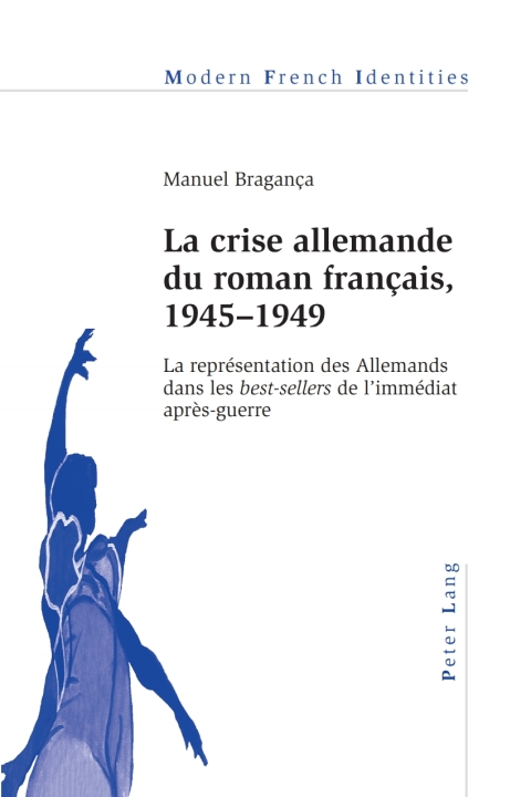 Cover image for book La crise allemande du roman français, 1945–1949