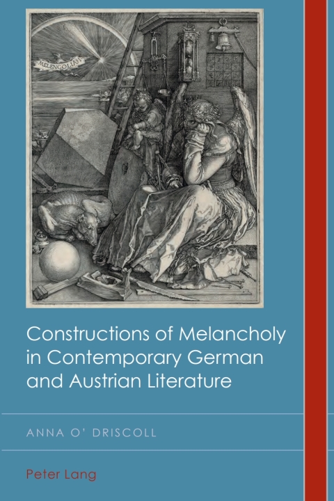 Cover image for book Constructions of Melancholy in Contemporary German and Austrian Literature