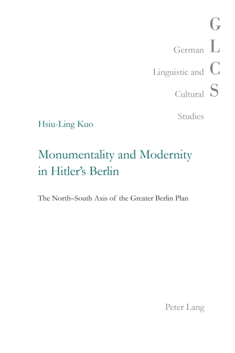 Cover image for book Monumentality and Modernity in Hitler’s Berlin