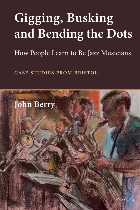 Cover image for book Gigging, Busking and Bending the Dots