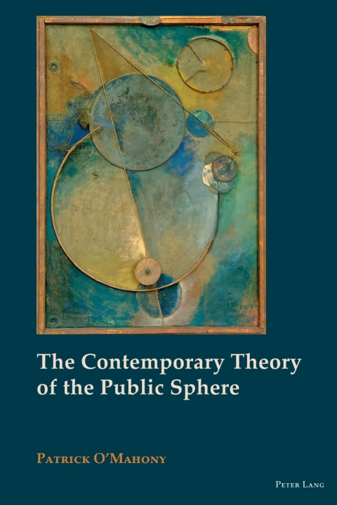 Cover image for book The Contemporary Theory of the Public Sphere
