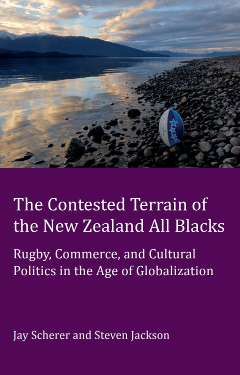 The Contested Terrain of the New Zealand All Blacks 
