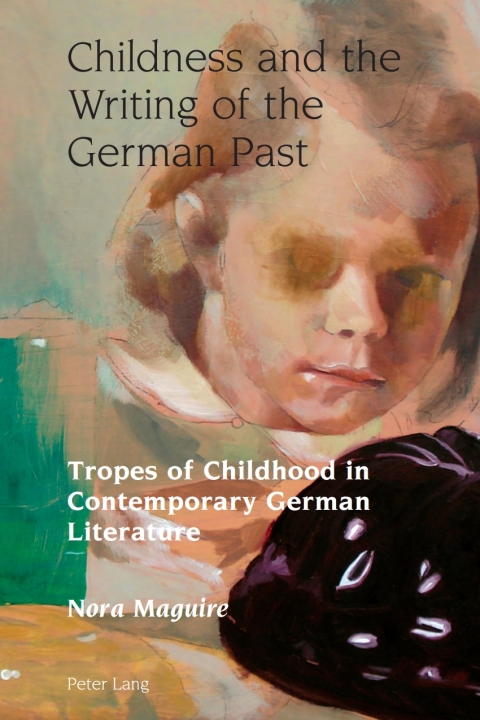 Cover image for book Childness and the Writing of the German Past
