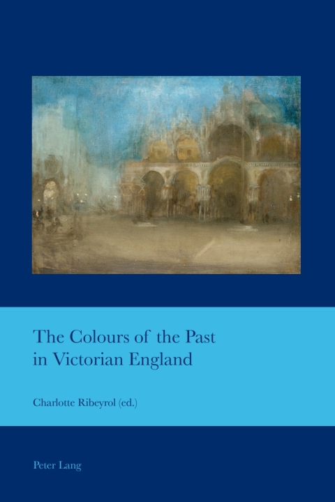 Cover image for book The Colours of the Past in Victorian England