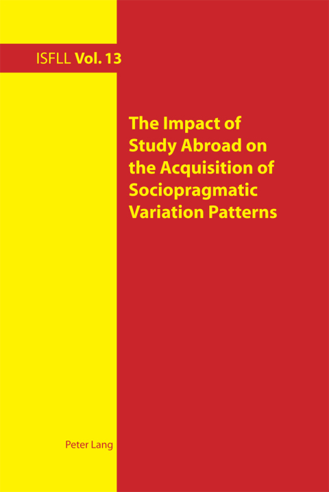 Cover image for book The Impact of Study Abroad on the Acquisition of Sociopragmatic Variation Patterns