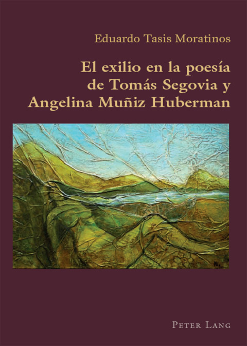 El exilio en la poesía de Tomás Segovia y Angelina Muñiz Huberman