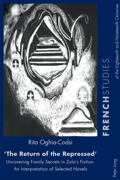 Cover image for book «The Return of the Repressed»: Uncovering Family Secrets in Zola’s Fiction