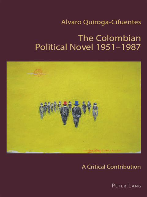Cover image for book The Colombian Political Novel 1951–1987