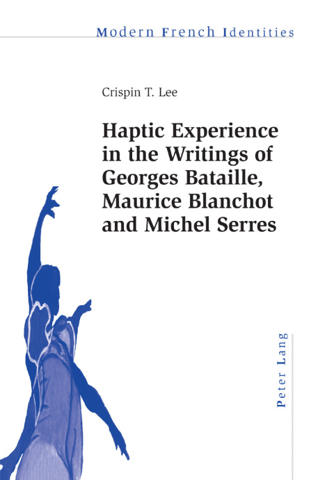 Cover image for book Haptic Experience in the Writings of Georges Bataille, Maurice Blanchot and Michel Serres
