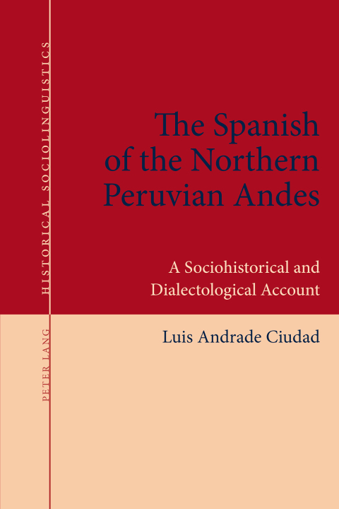 Cover image for book The Spanish of the Northern Peruvian Andes