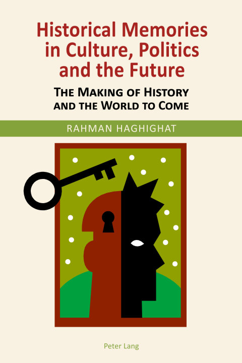 Cover image for book Historical Memories in Culture, Politics and the Future