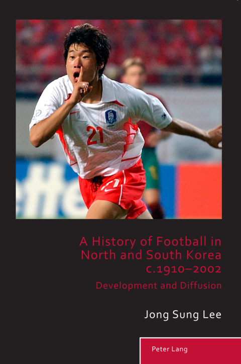 Cover image for book A History of Football in North and South Korea c.1910–2002
