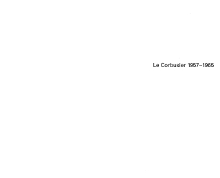 Le Corbusier - Œuvre complète Volume 7: 1957-1965