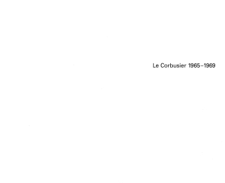 Le Corbusier - Œuvre complète Volume 8: 1965-1969