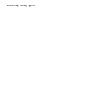 Understanding – Combining Typefaces