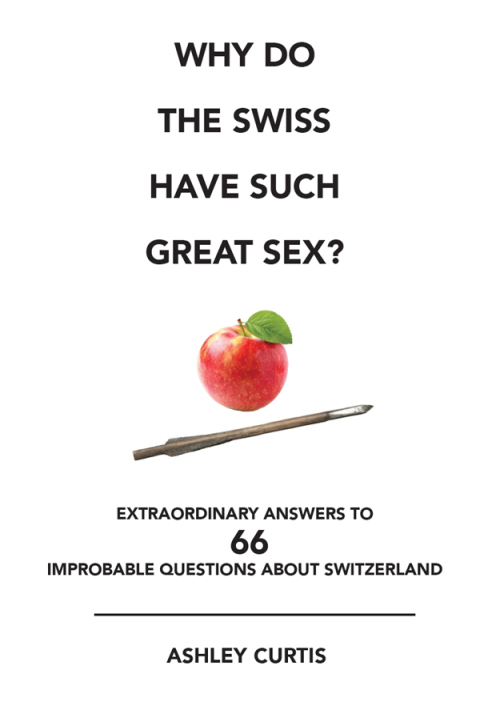 Cover image for book Why do the Swiss have such great sex?