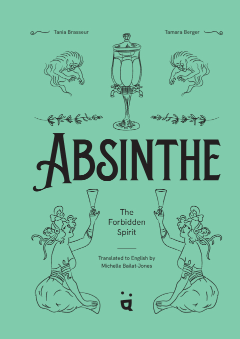 Cover image for book Absinthe: The Forbidden Spirit
