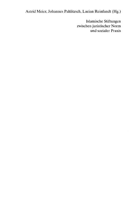 Cover image for book Islamische Stiftungen zwischen juristischer Norm und sozialer Praxis