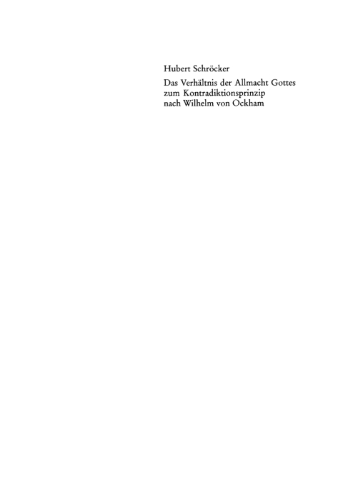 Cover image for book Das Verhältnis der Allmacht Gottes zum Kontradiktionsprinzip nach Wilhelm von Ockham