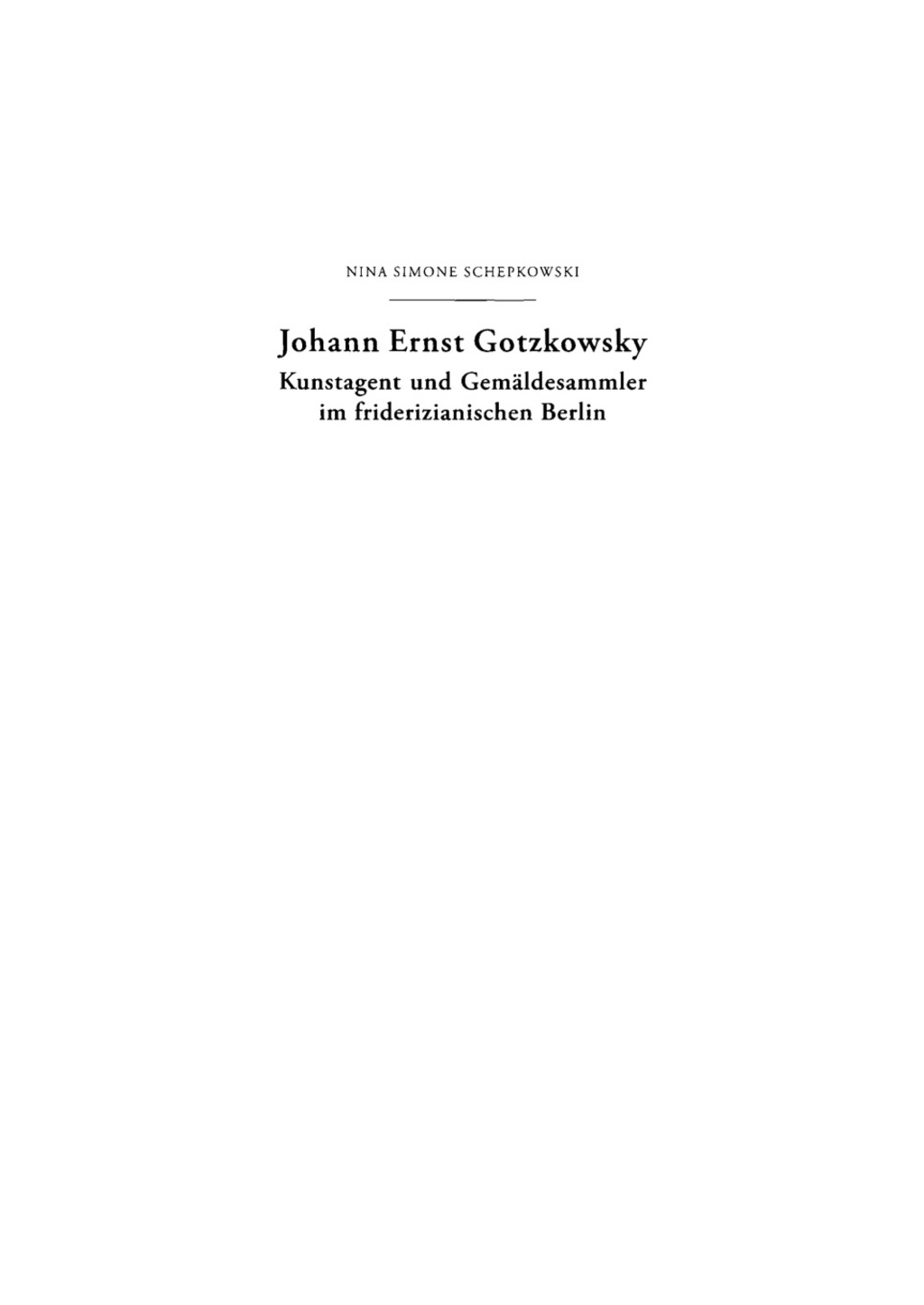 Johann Ernst Gotzkowsky. Kunstagent und GemÃ¤ldesammler im friderizianischen Berlin - 1st Edition (eBook)
