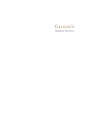 Galileo's Sidereus nuncius: A comparison of the proof copy (New York) with other paradigmatic copies (Vol. I). Needham: Galileo makes a book: the first edition of Sidereus nuncius, Venice 1610 (Vol. II)