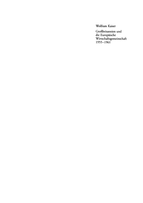 Cover image for book Großbritannien und die Europäische Wirtschaftsgemeinschaft 1955–1961