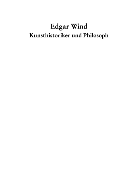 Cover image for book Edgar Wind - Kunsthistoriker und Philosoph