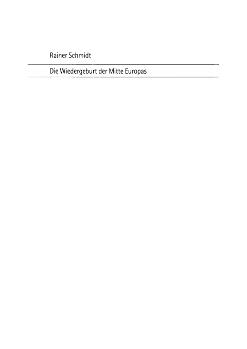 Cover image for book Die Wiedergeburt der Mitte Europas