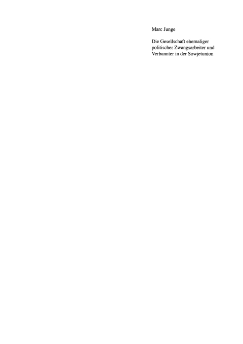 Cover image for book Die Gesellschaft ehemaliger politischer Zwangsarbeiter und Verbannter in der Sowjetunion