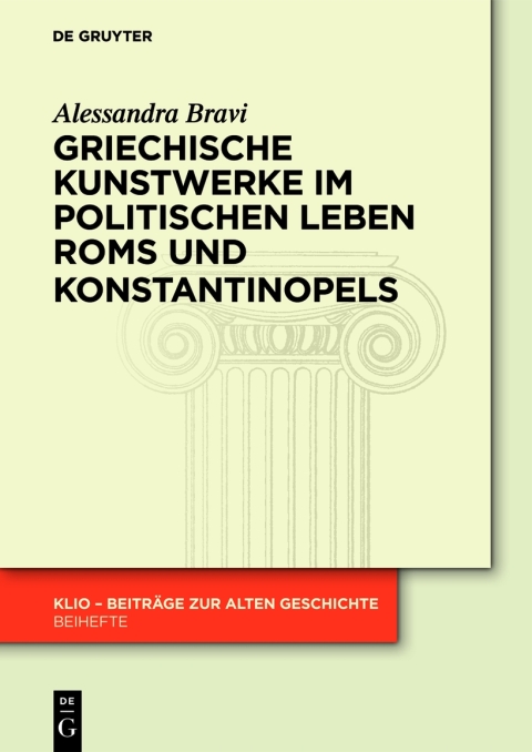Cover image for book Griechische Kunstwerke im politischen Leben Roms und Konstantinopels