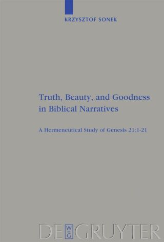 Truth, Beauty, and Goodness in Biblical Narratives