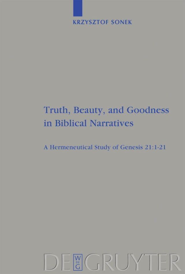 Truth, Beauty, and Goodness in Biblical Narratives