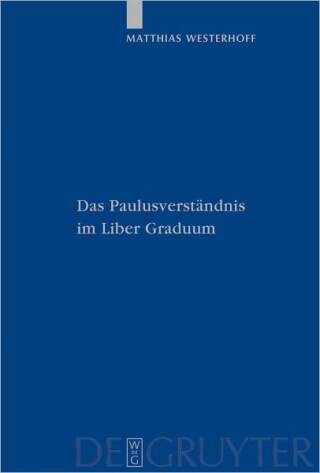 Das Paulusverständnis im Liber Graduum