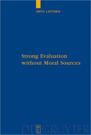 Strong Evaluation without Moral Sources